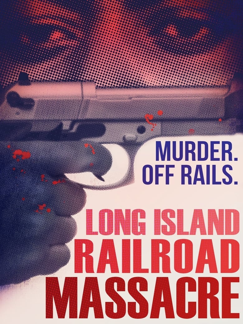 Poster of The Long Island Railroad Massacre: 20 Years Later