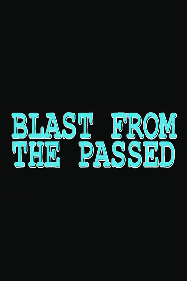 Poster of Blast from the Passed