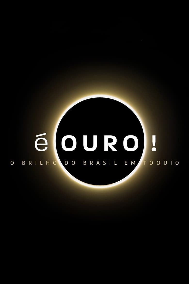 Poster of É Ouro! O Brilho do Brasil em Tóquio