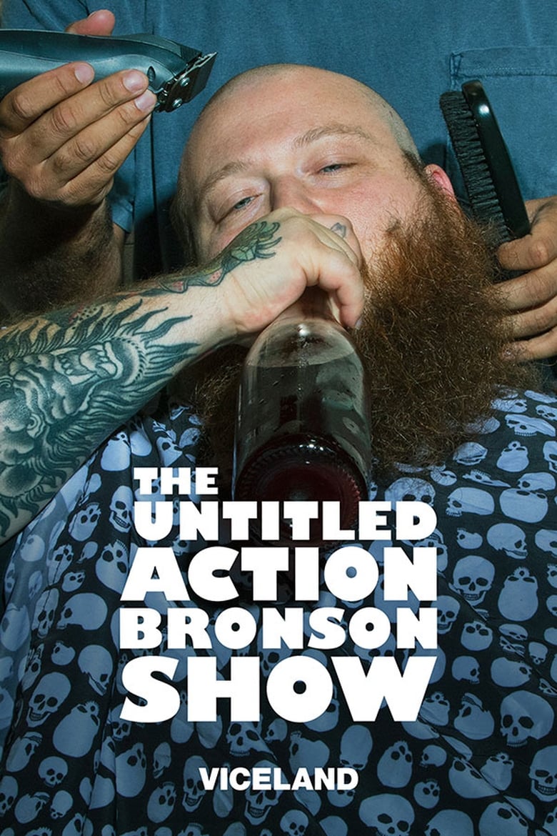 Poster of Episodes in The Untitled Action Bronson Show - Season 1 - Season 1