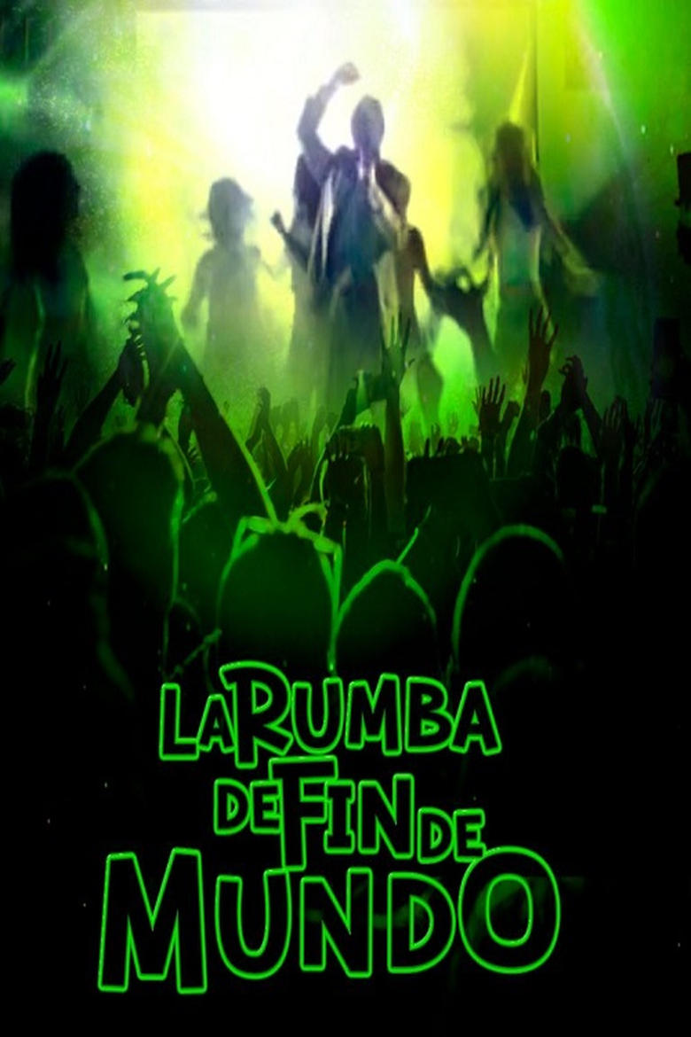 Poster of La Rumba De Fin De Mundo