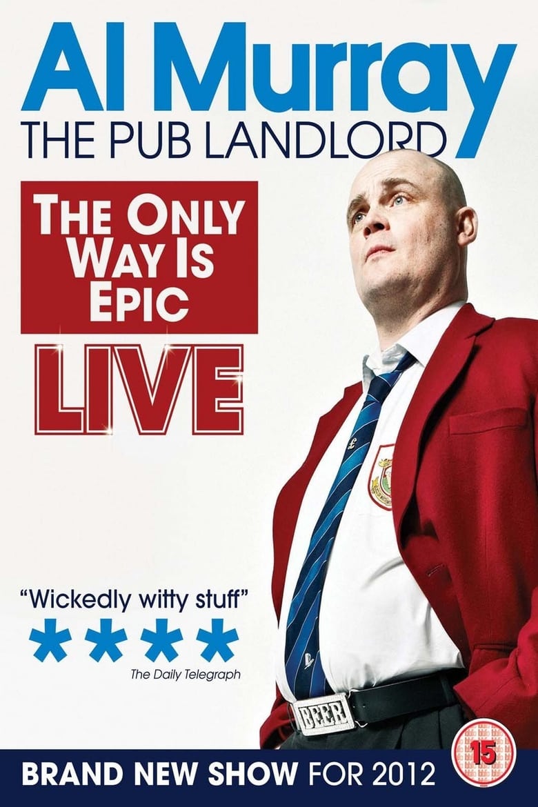 Poster of Al Murray, The Pub Landlord: The Only Way Is Epic