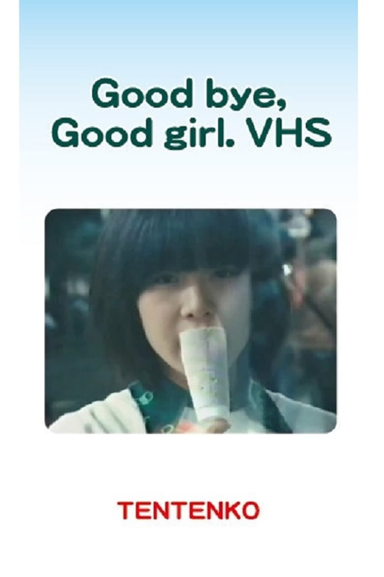 Poster of Tentenko ‎– Good Bye, Good Girl. VHS