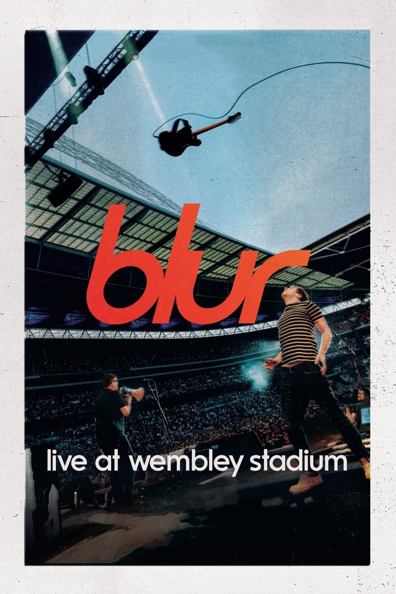 Poster of blur: Live at Wembley Stadium