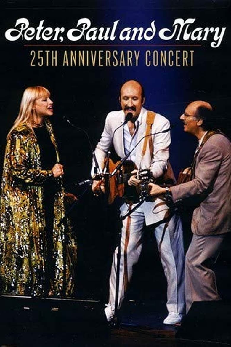 Poster of Peter, Paul and Mary: 25th Anniversary Concert