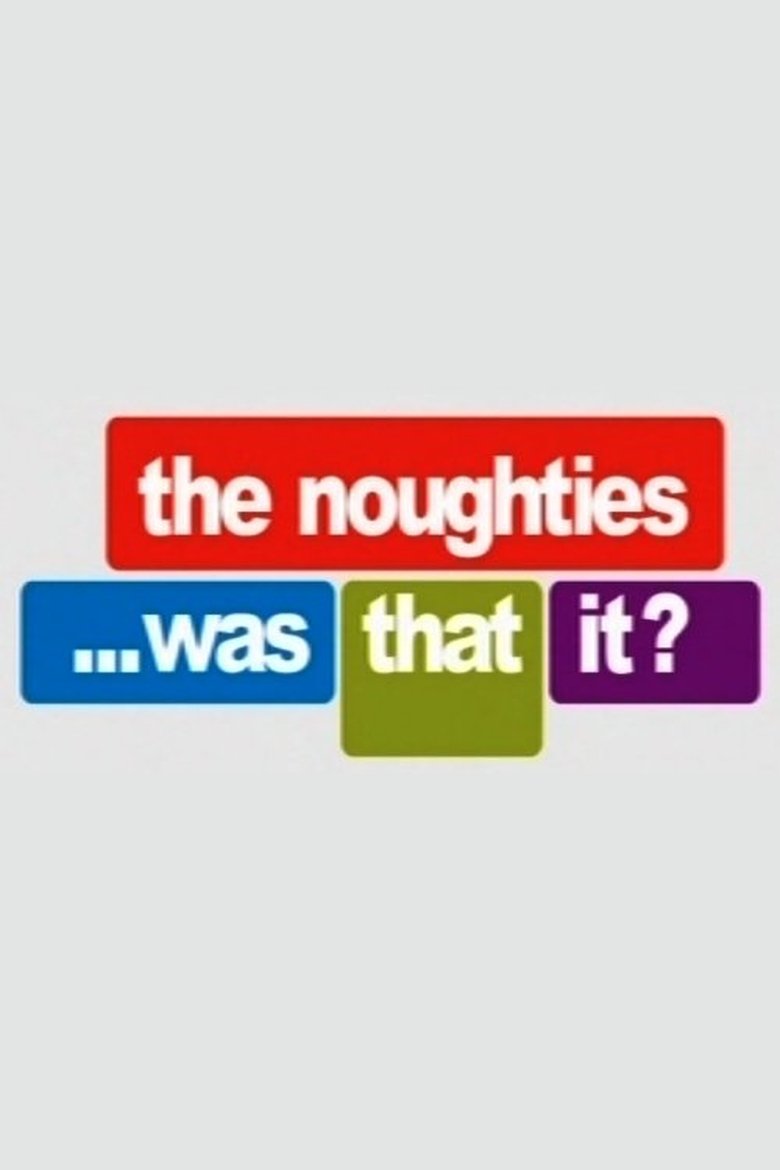 Poster of The Noughties...Was That It?