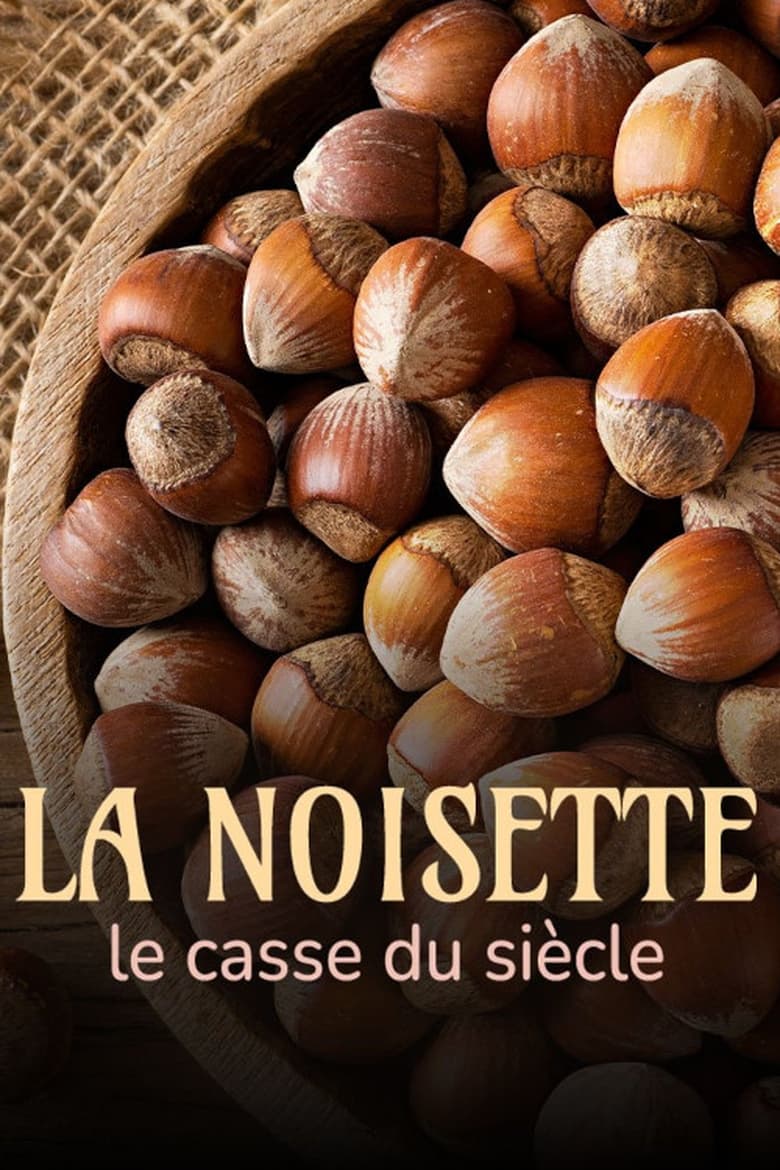 Poster of La noisette : le casse du siècle