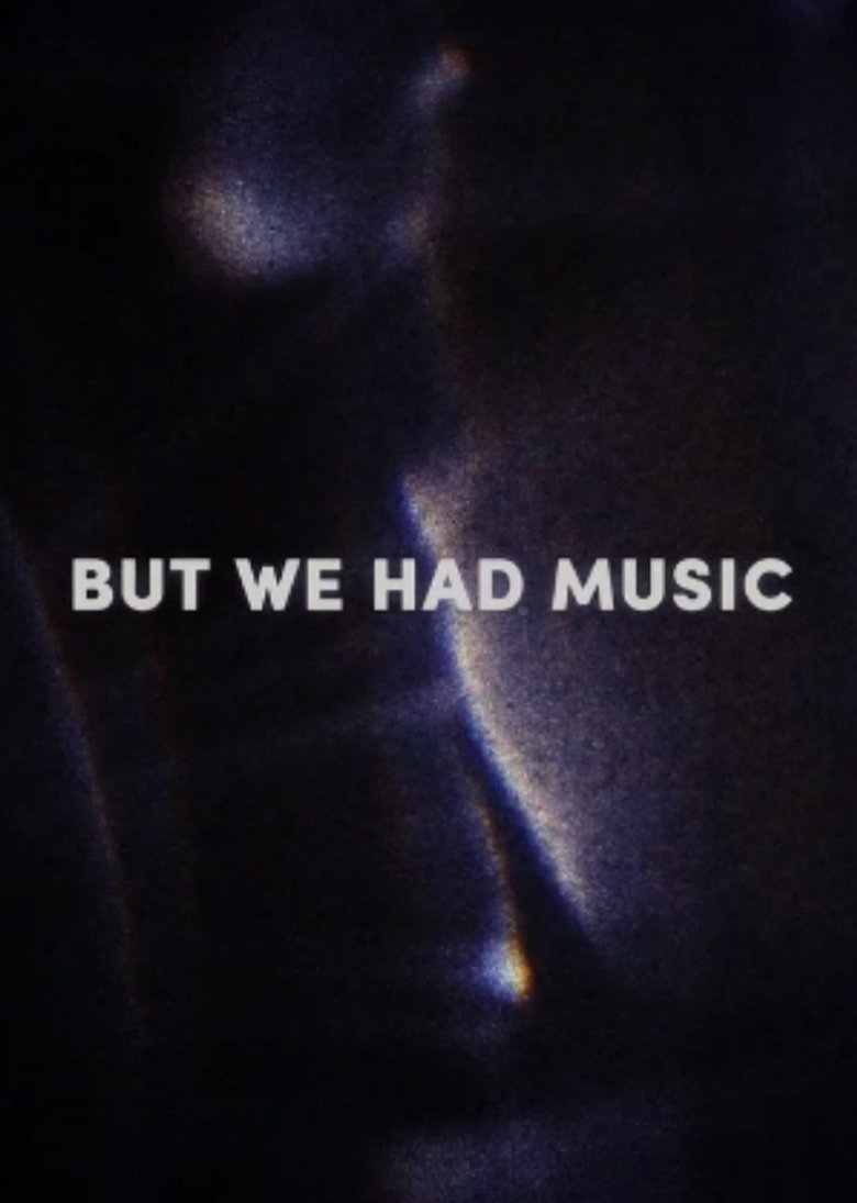 Poster of But We Had Music