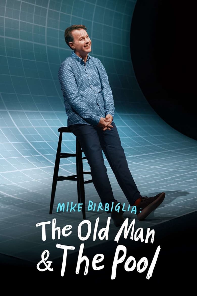 Poster of Mike Birbiglia: The Old Man and the Pool