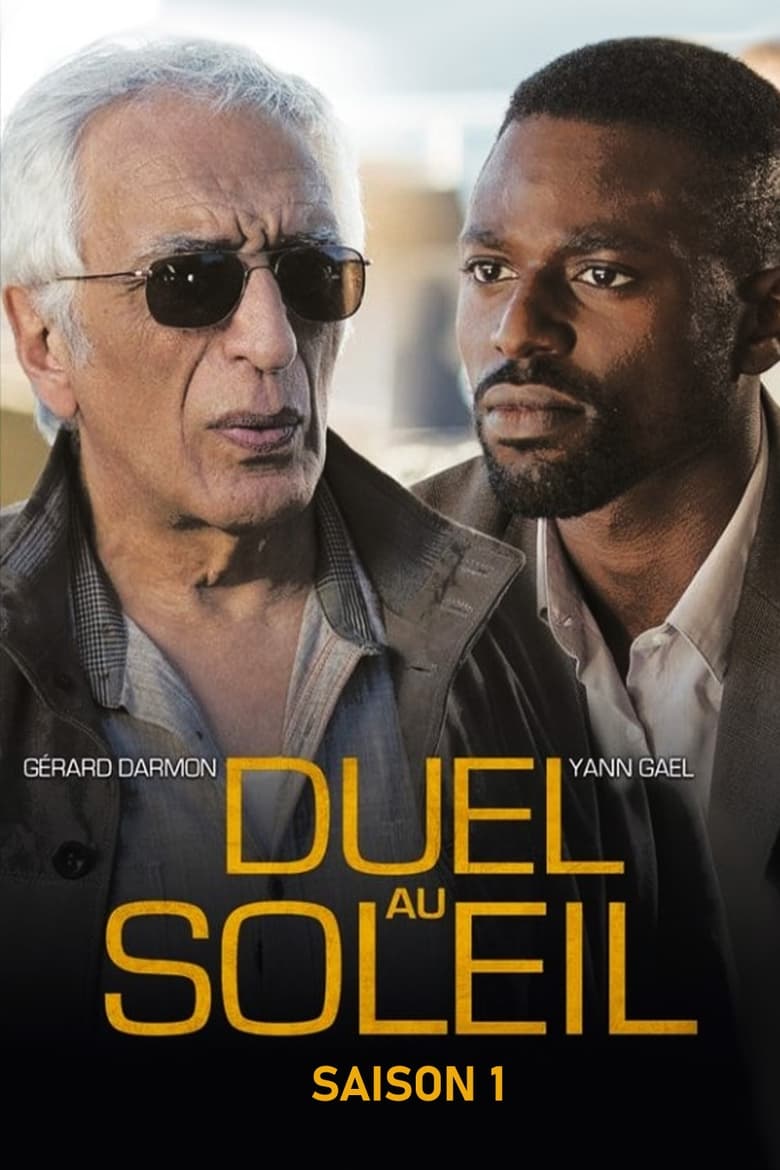 Poster of Episodes in Duel Au Soleil - Season 1 - Season 1