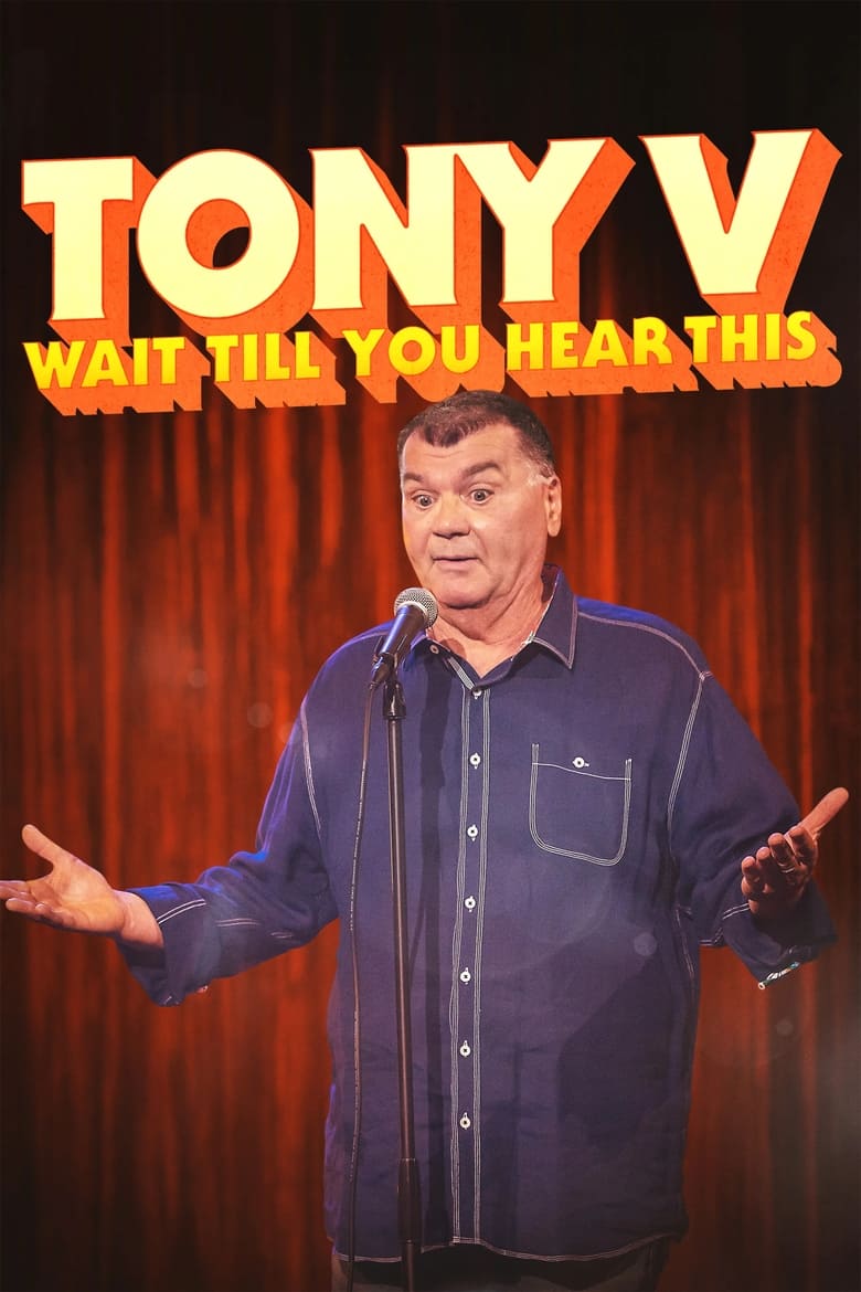 Poster of Tony V: Wait Till You Hear This