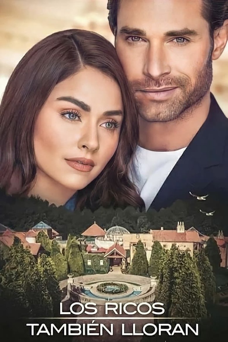 Poster of Episodes in Los Ricos También Lloran - Season 1 - Season 1
