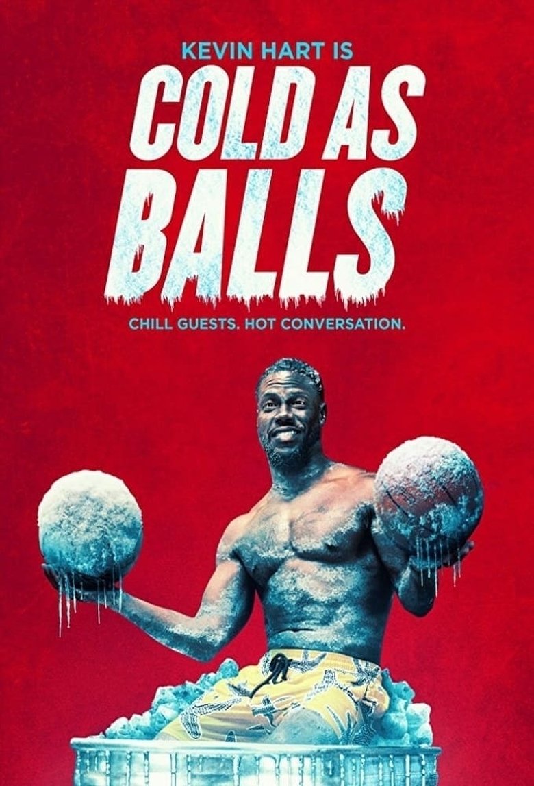 Poster of Episodes in Kevin Hart  Cold As Balls - Season 2 - Season 2