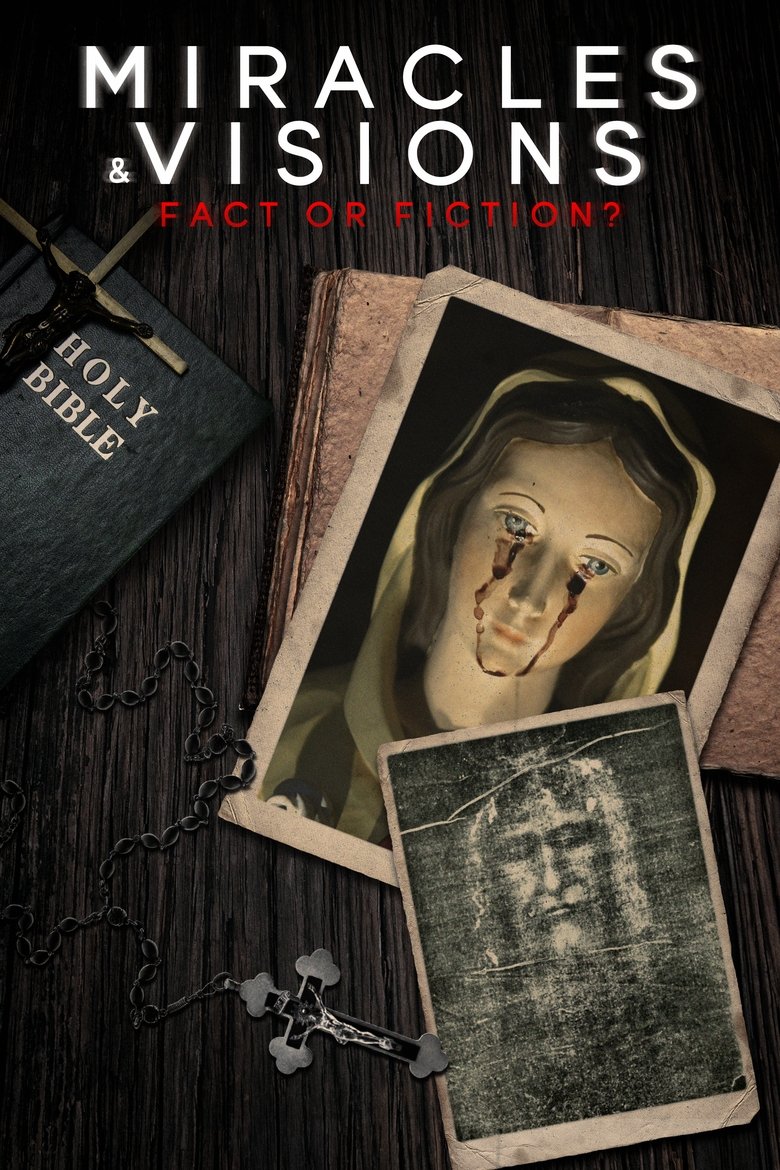 Poster of Miracles and Visions: Fact or Fiction?