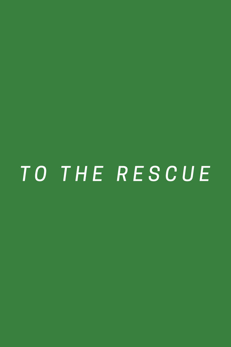 Poster of To The Rescue