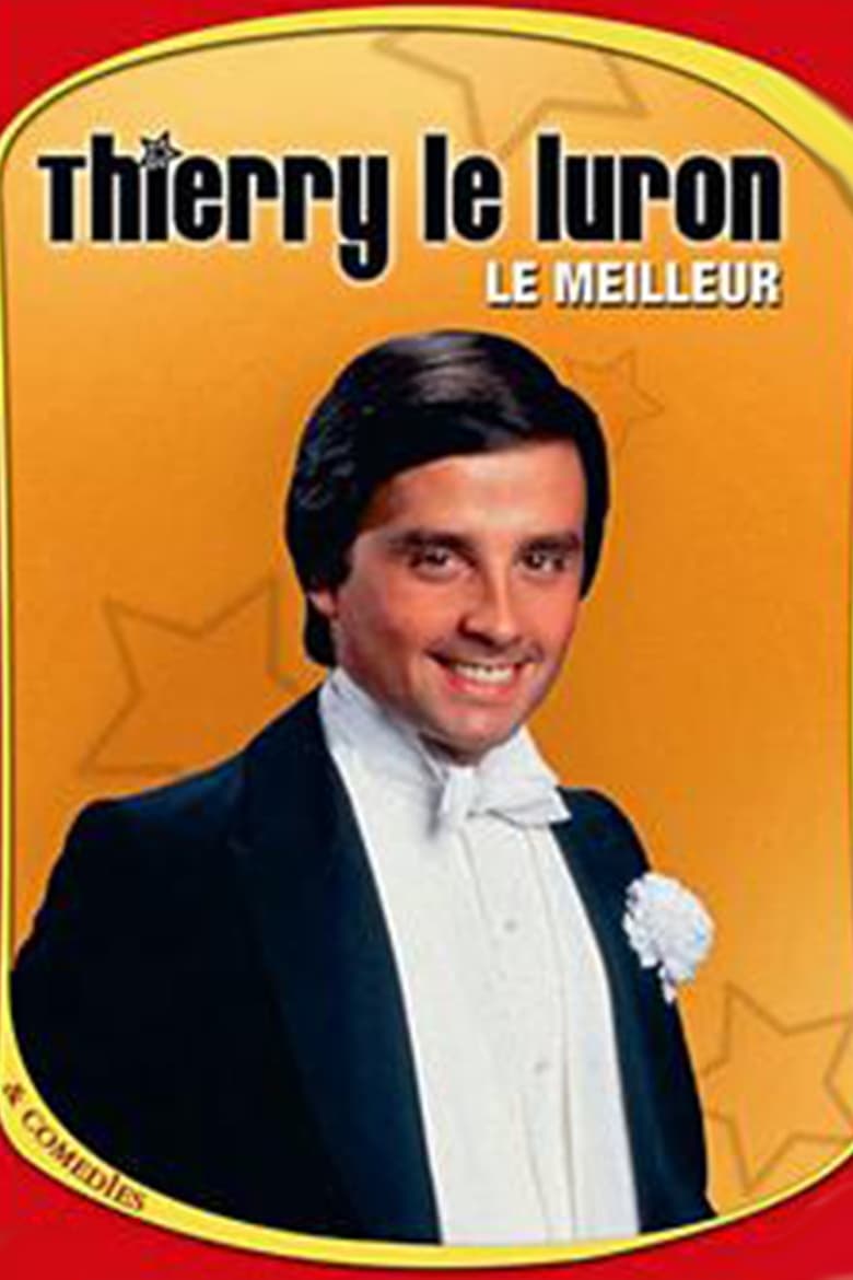 Poster of Thierry Le Luron - Le meilleur