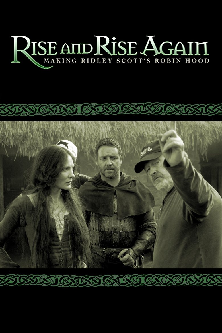 Poster of Rise and Rise Again: Making Ridley Scott's Robin Hood