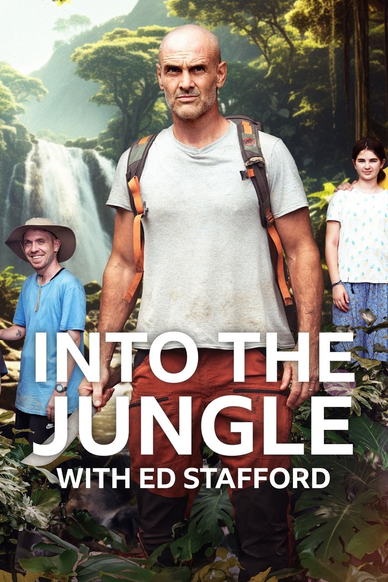 Poster of Into the Jungle with Ed Stafford