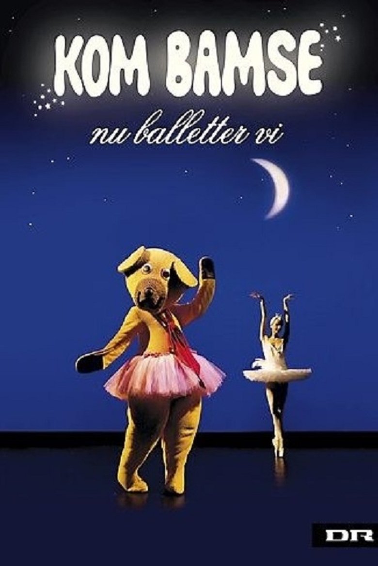 Poster of Kom Bamse nu balletter vi
