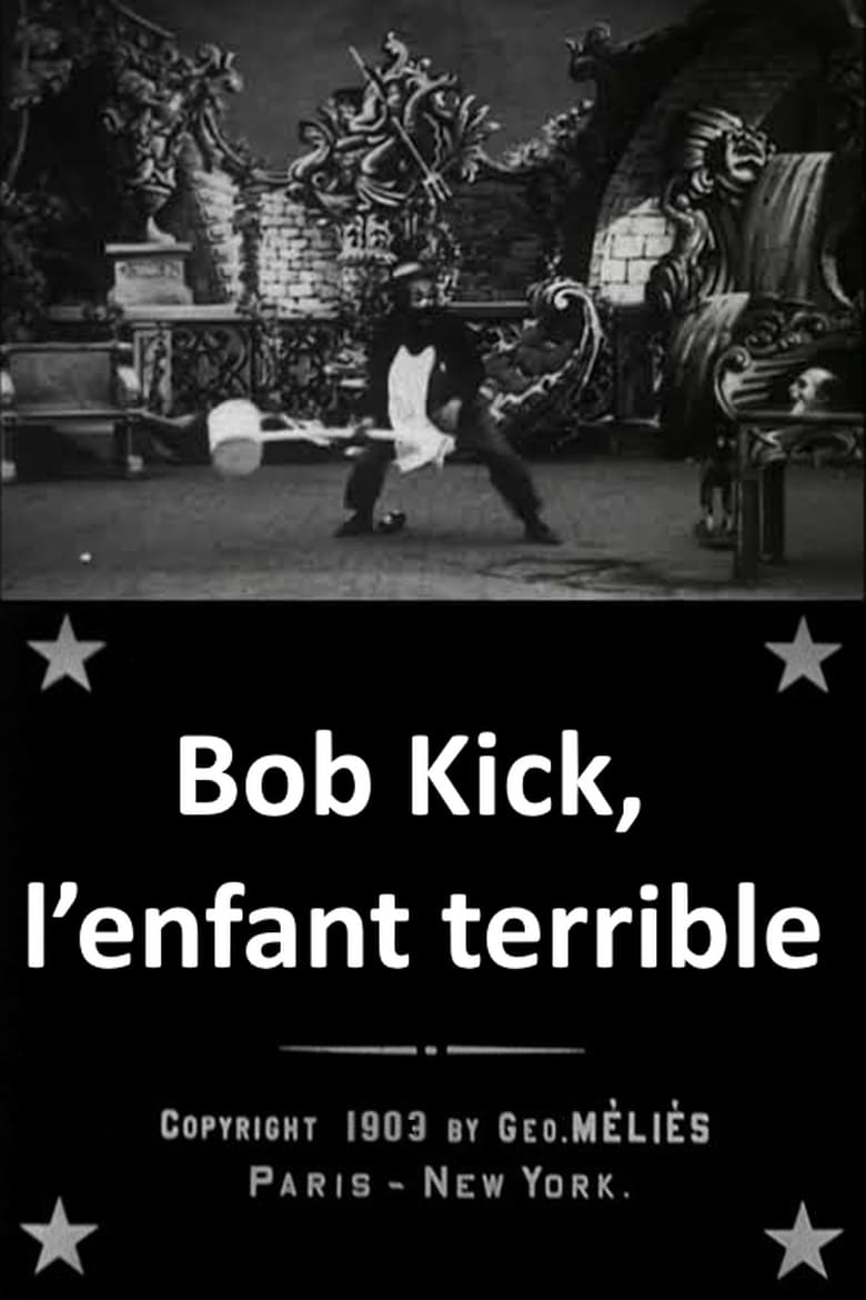 Poster of Bob Kick, the Mischievous Kid