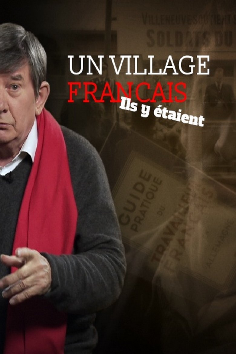 Poster of Episodes in Un Village Français Ils Y étaient... - Season 1 - Season 1