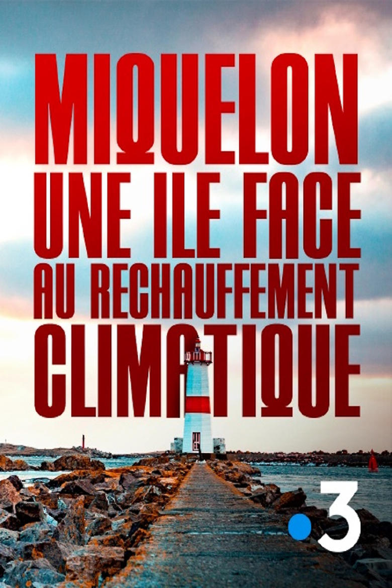 Poster of Miquelon, une île face au réchauffement climatique