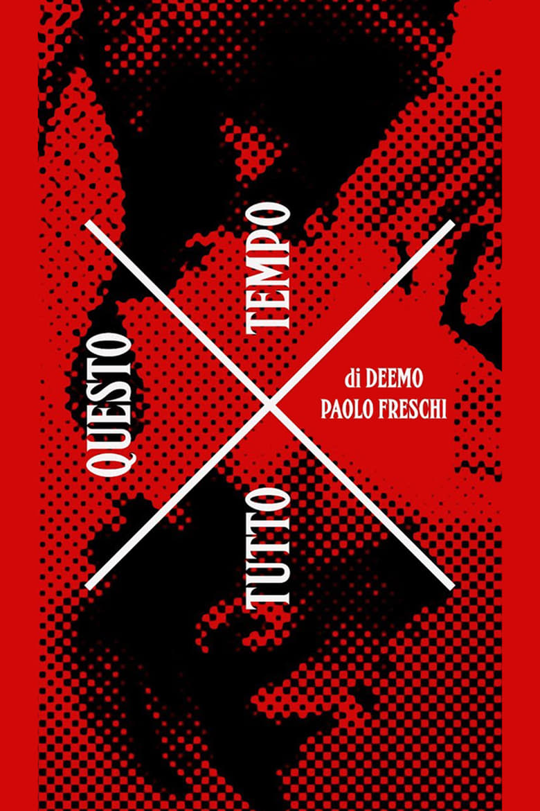 Poster of X Tutto Questo Tempo