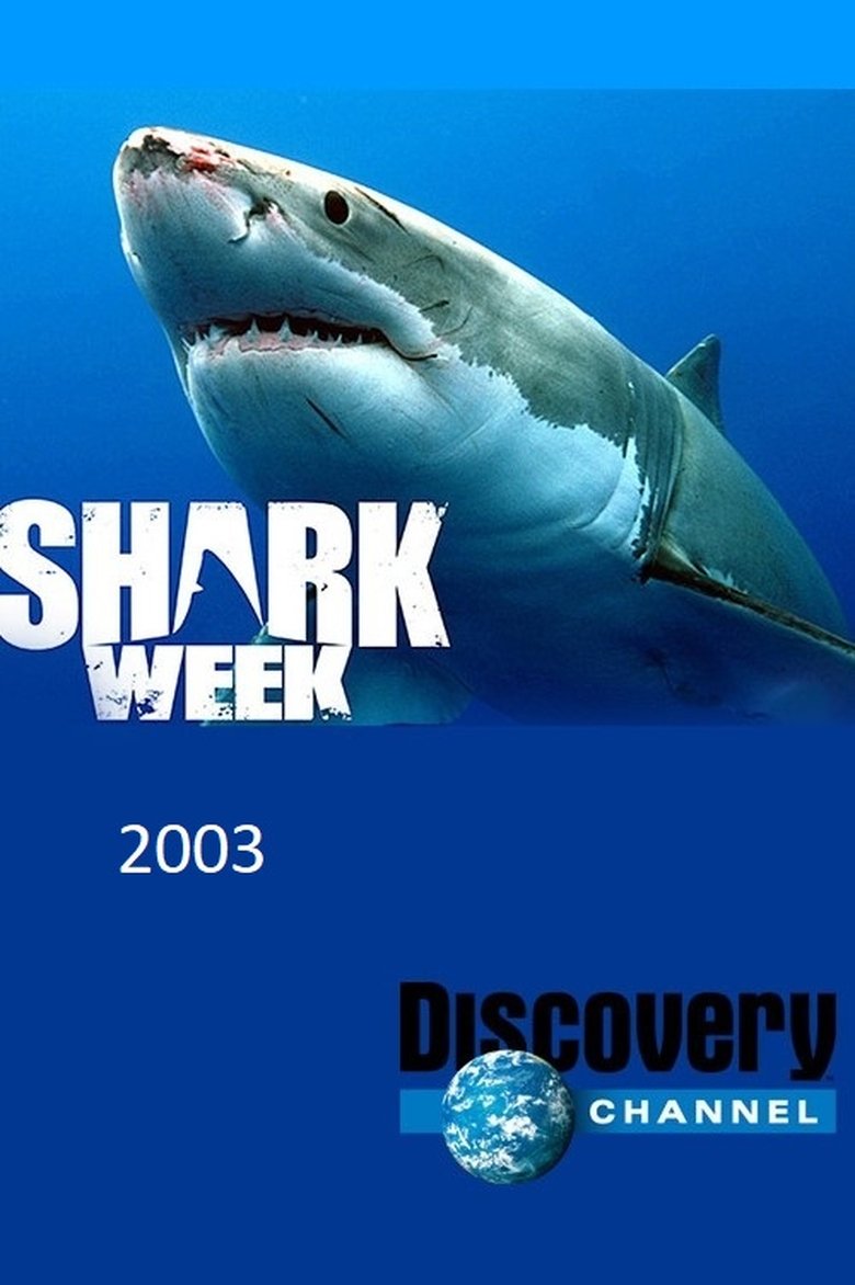 Poster of Episodes in Shark Week - 2003 - 2003