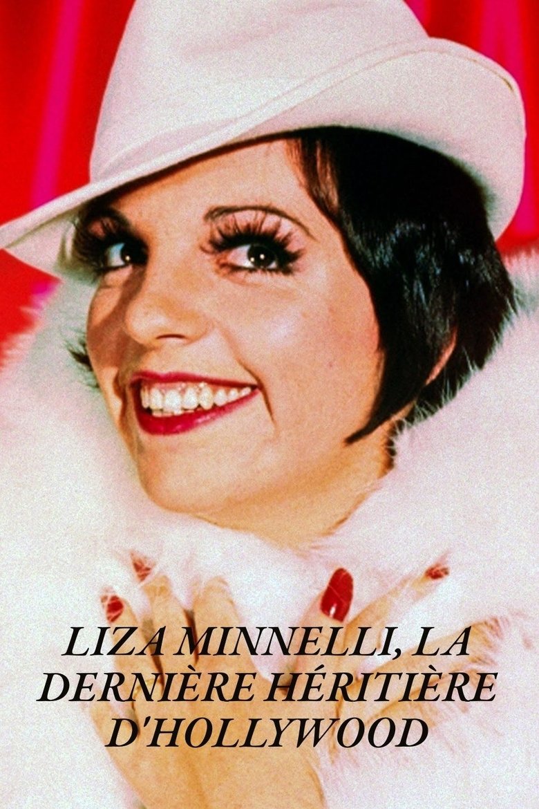 Poster of Liza Minnelli, la dernière héritière d'Hollywood