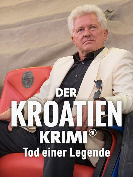Poster of Der Kroatien-Krimi: Tod einer Legende