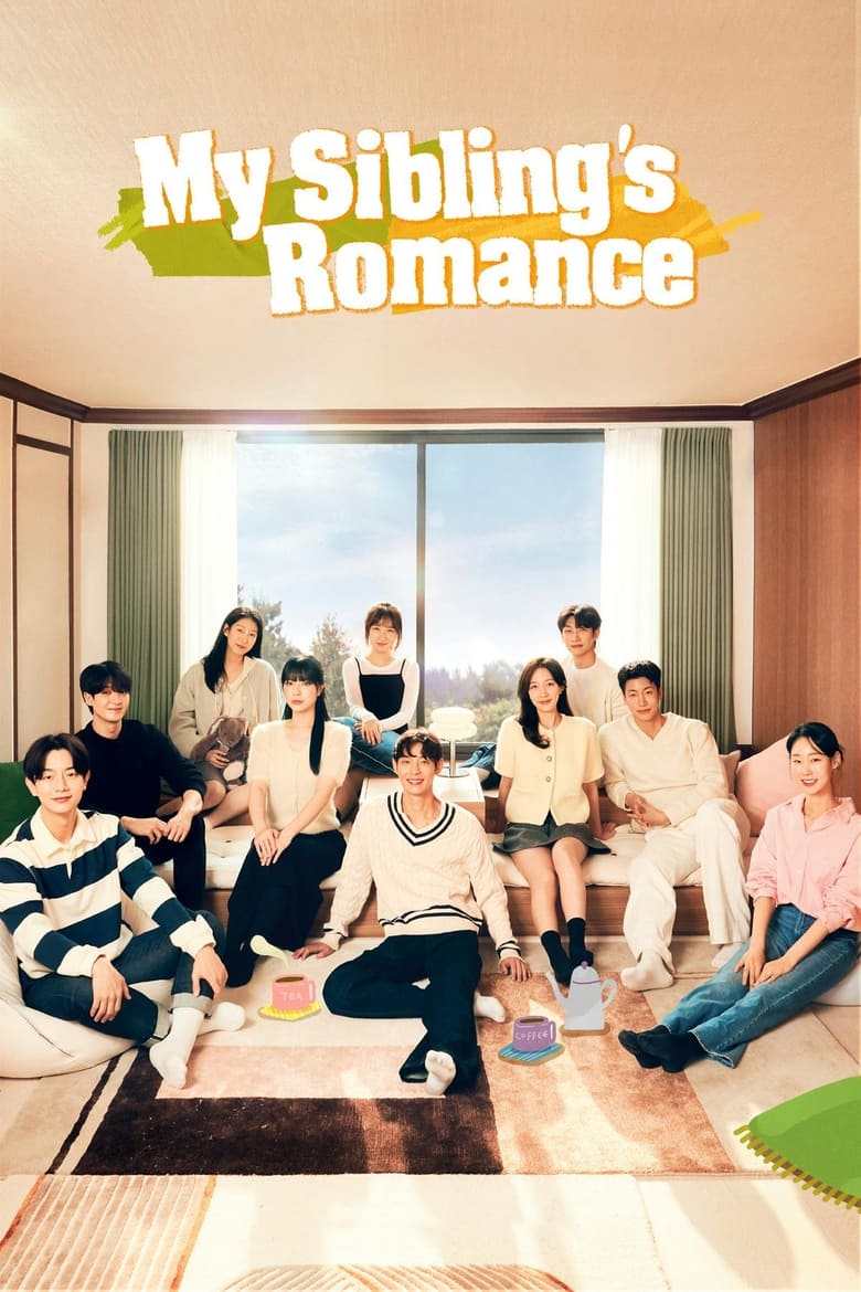 Poster of Cast and Crew in My Sibling's Romance - Season 1 - Episode 6 - Episode 6