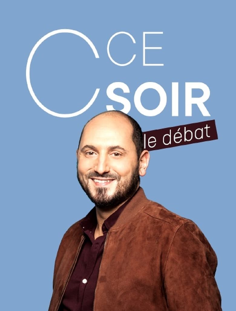 Poster of Episodes in C Ce Soir, Le Débat - Season 2 - Season 2