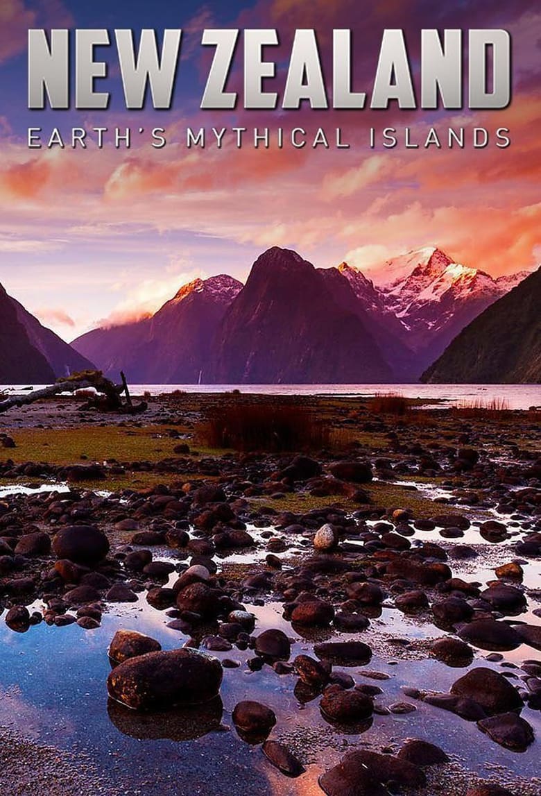 Poster of New Zealand: Earth's Mythical Islands