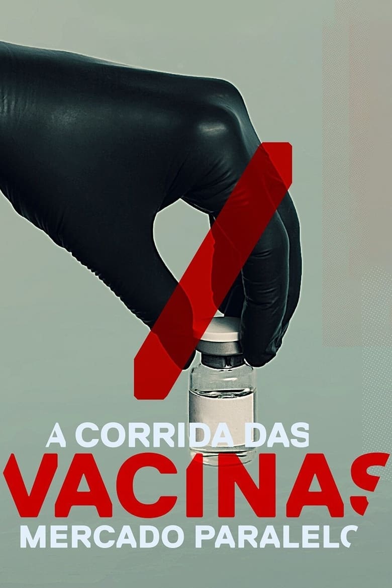 Poster of A Corrida das Vacinas: Mercado Paralelo