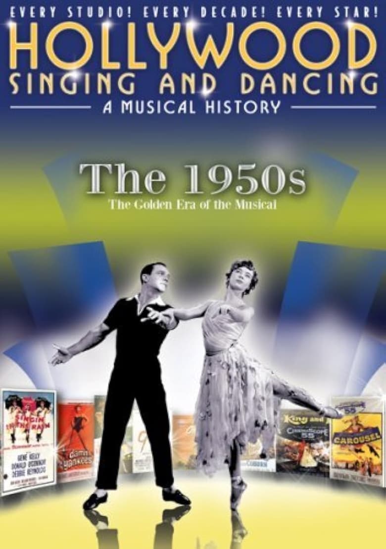 Poster of Hollywood Singing and Dancing: A Musical History - The 1950s: The Golden Era of the Musical