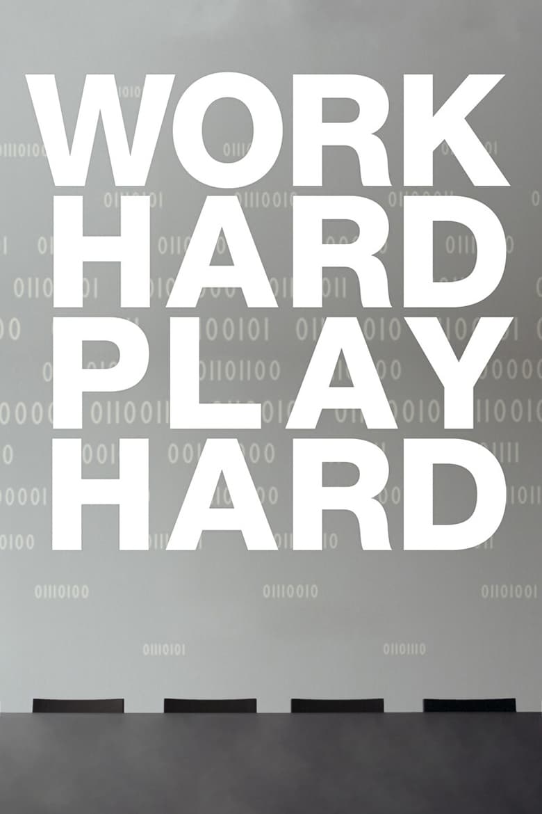 Poster of Work Hard Play Hard