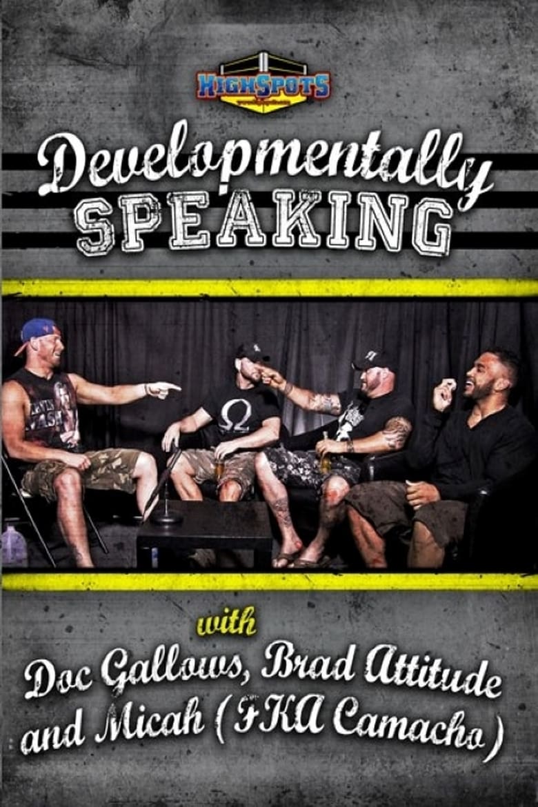 Poster of Developmentally Speaking With Doc Gallows, Brad Attitude & Camacho