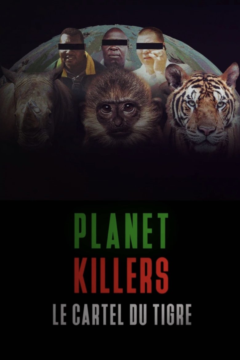 Poster of Planet Killers : Le cartel du tigre