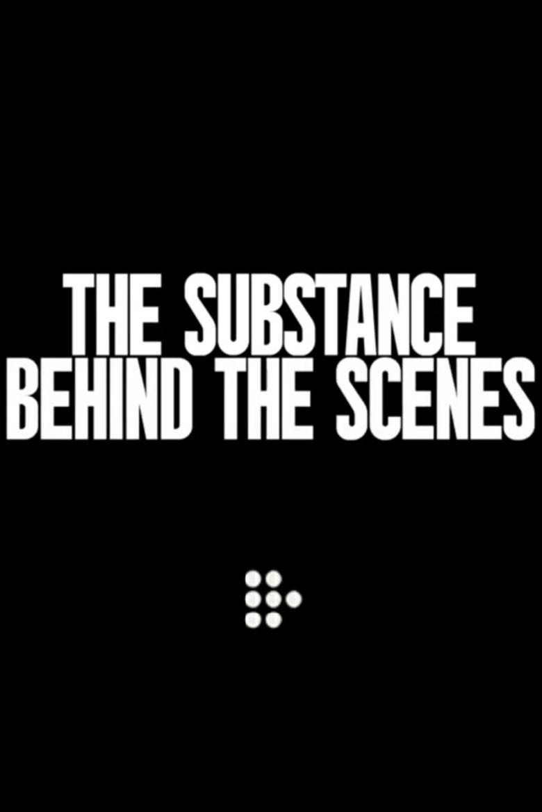 Poster of THE SUBSTANCE: Making-Of Featurette