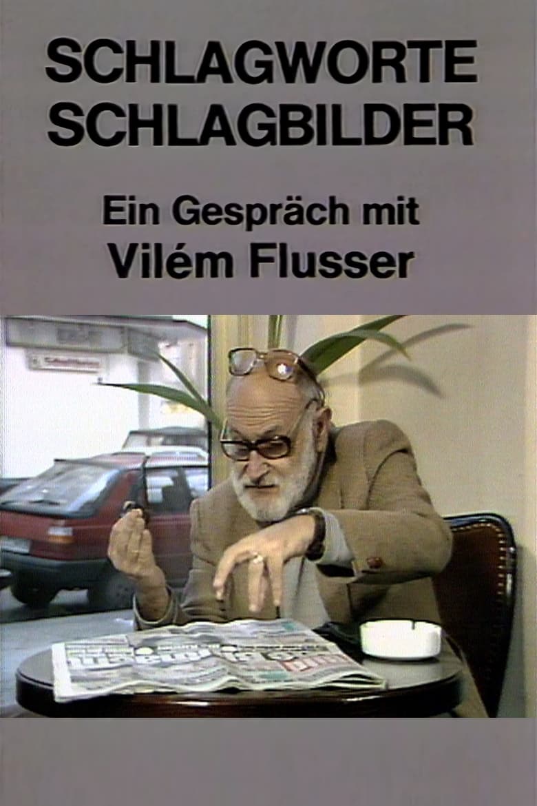 Poster of Schlagworte – Schlagbilder. Ein Gespräch mit Vilém Flusser