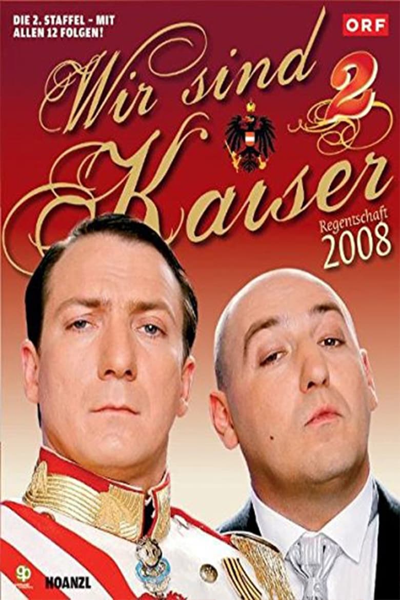 Poster of Episodes in Wir Sind Kaiser - Season 2 - Season 2