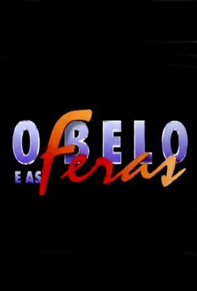 Poster of Cast and Crew in O Belo E As Feras - Season 1 - Episode 18 - Episode 18