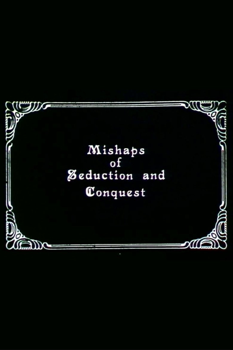 Poster of Mishaps of Seduction and Conquest