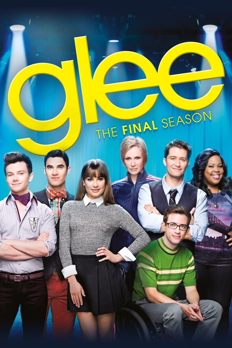 Poster of Episodes in Glee - Season 6 - Season 6