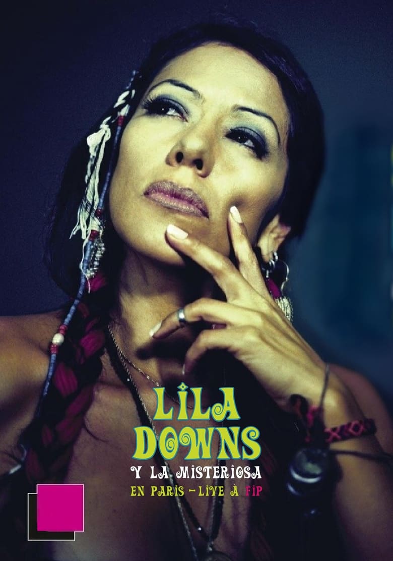 Poster of Lila Downs y La Misteriosa en París - Live à FIP