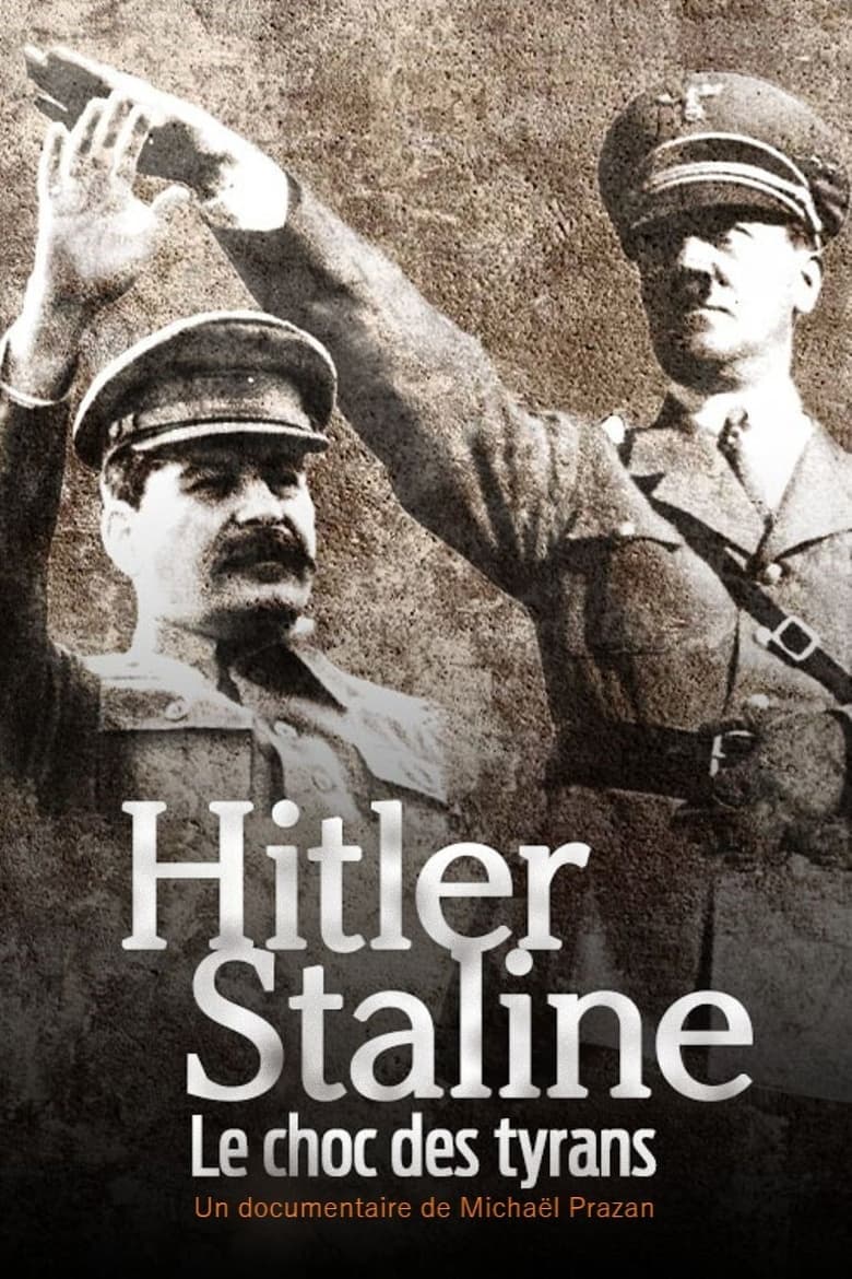 Poster of Episodes in Hitler Staline, Le Choc Des Tyrans - Season 1 - Season 1