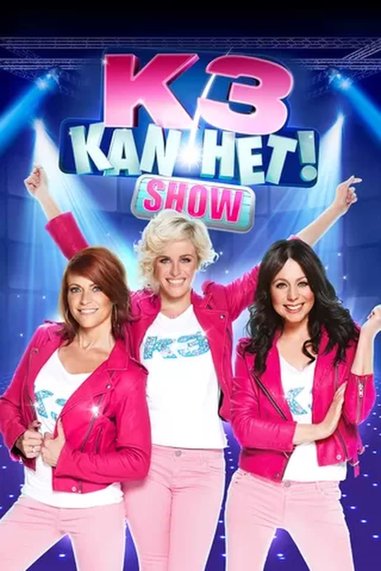 Poster of K3 Kan Het! Show