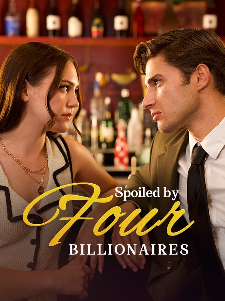 Poster of Spoiled By Four Billionaires