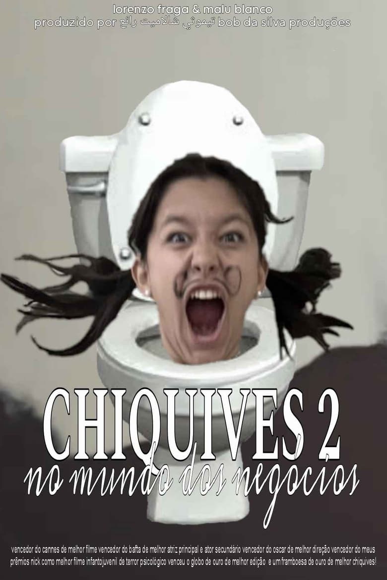 Poster of Chiquives 2: No Mundo dos Negócios