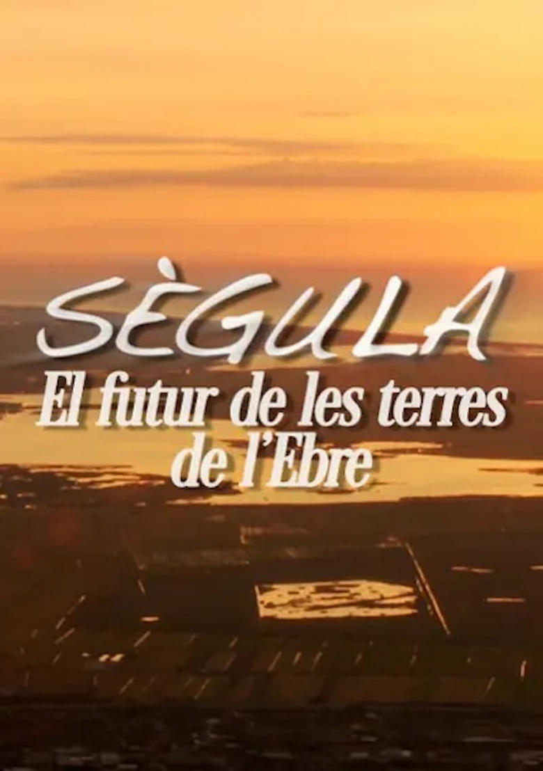 Poster of Sègula, lo futur de les Terres de l'Ebre